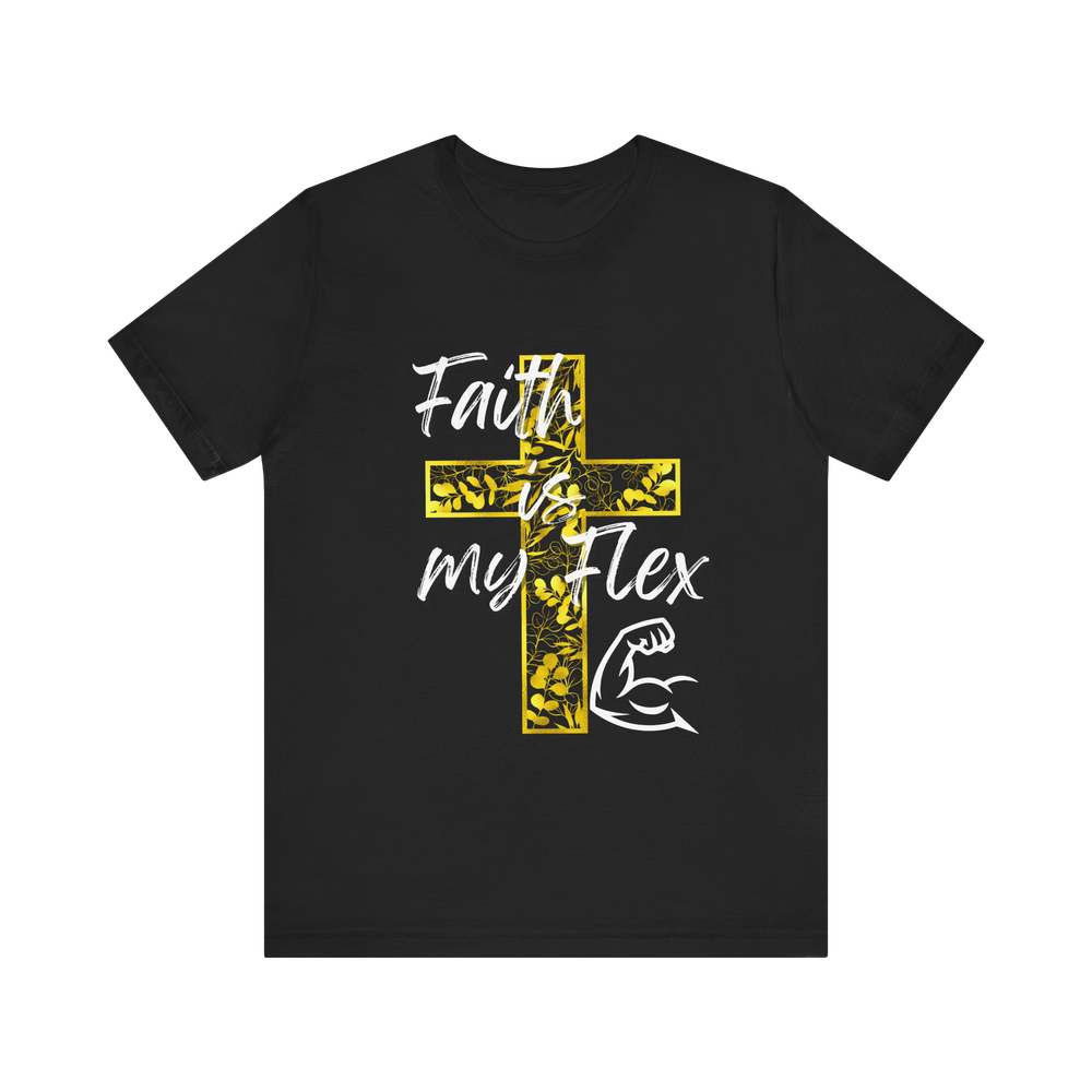 Faith Is My Flex Christian T-Shirt | Motivational Unisex Tee